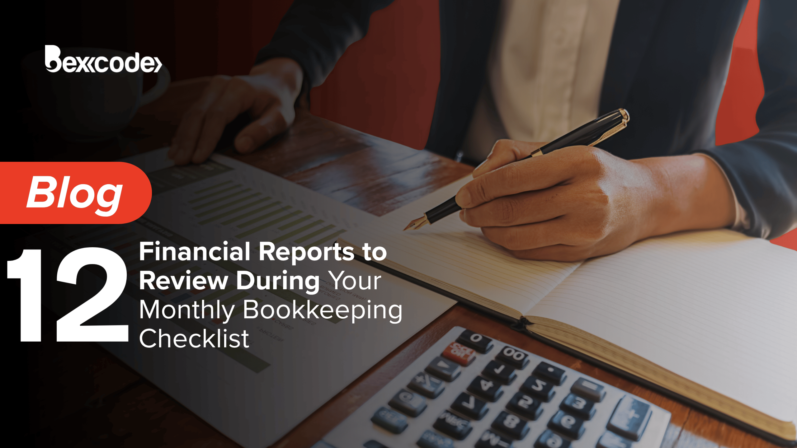 12 Financial Reports to Review During Your Monthly Bookkeeping Checklist
