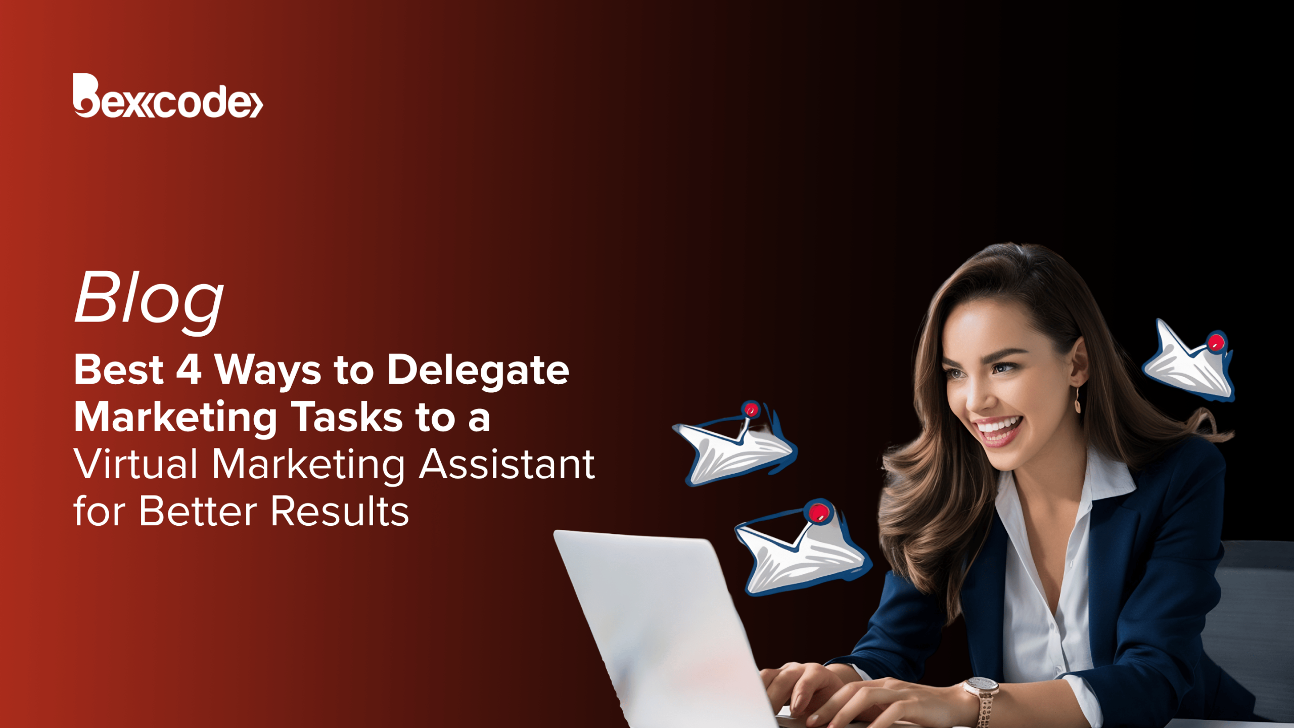 Best 4 Ways to Delegate Marketing Tasks to a Virtual Marketing Assistant for Better Results
