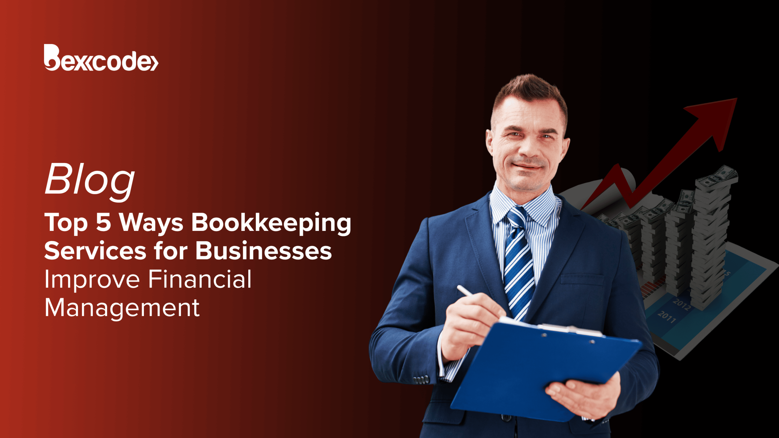 Top 5 Ways Bookkeeping Services for Businesses Improve Financial Management