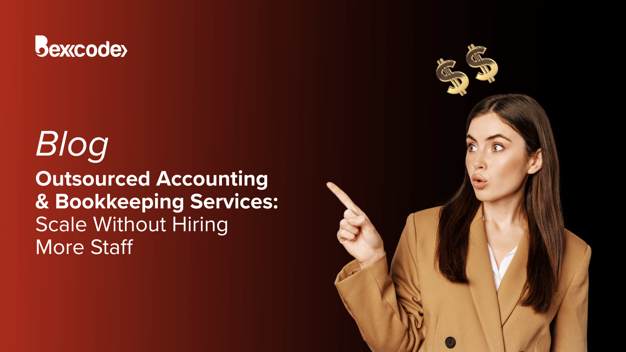 Outsourced Accounting & Bookkeeping Services: Scale Without Hiring More Staff