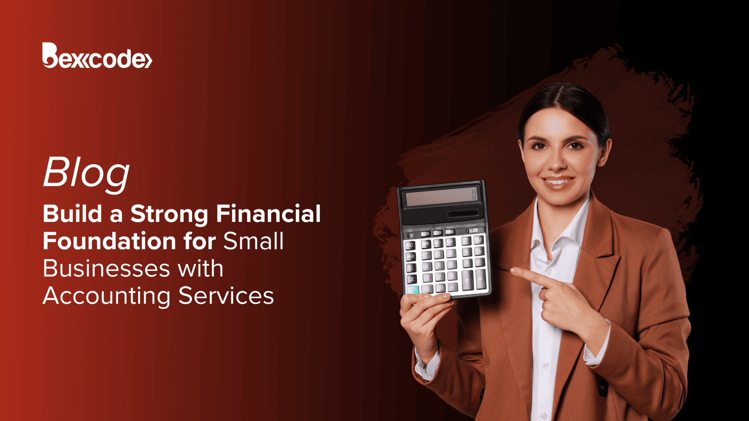 Building a Strong Financial Foundation for Small Businesses with Accounting Services