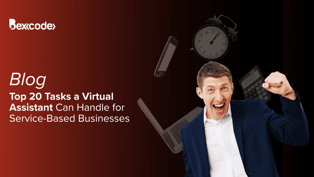 Top 20 Tasks a Virtual Assistant Can Handle for Service-Based Businesses